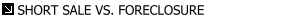 Short Sale vs. Foreclosure